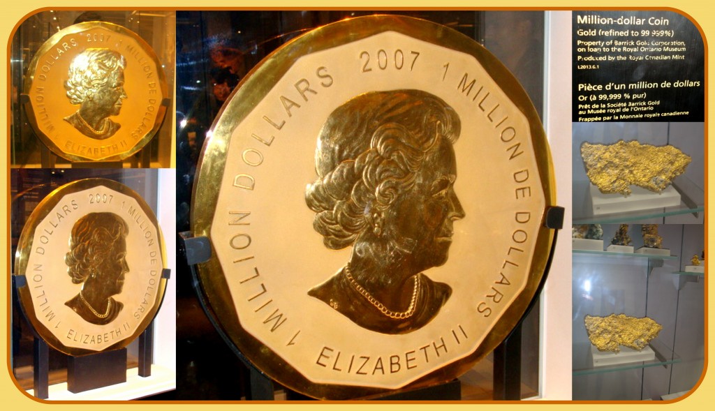 This million dollar coin is in the Mineralogy and Gem Gallery - in the Barrick Gold Gallery.